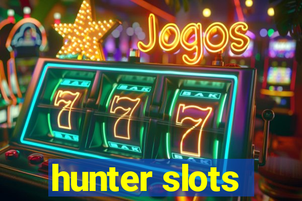 hunter slots